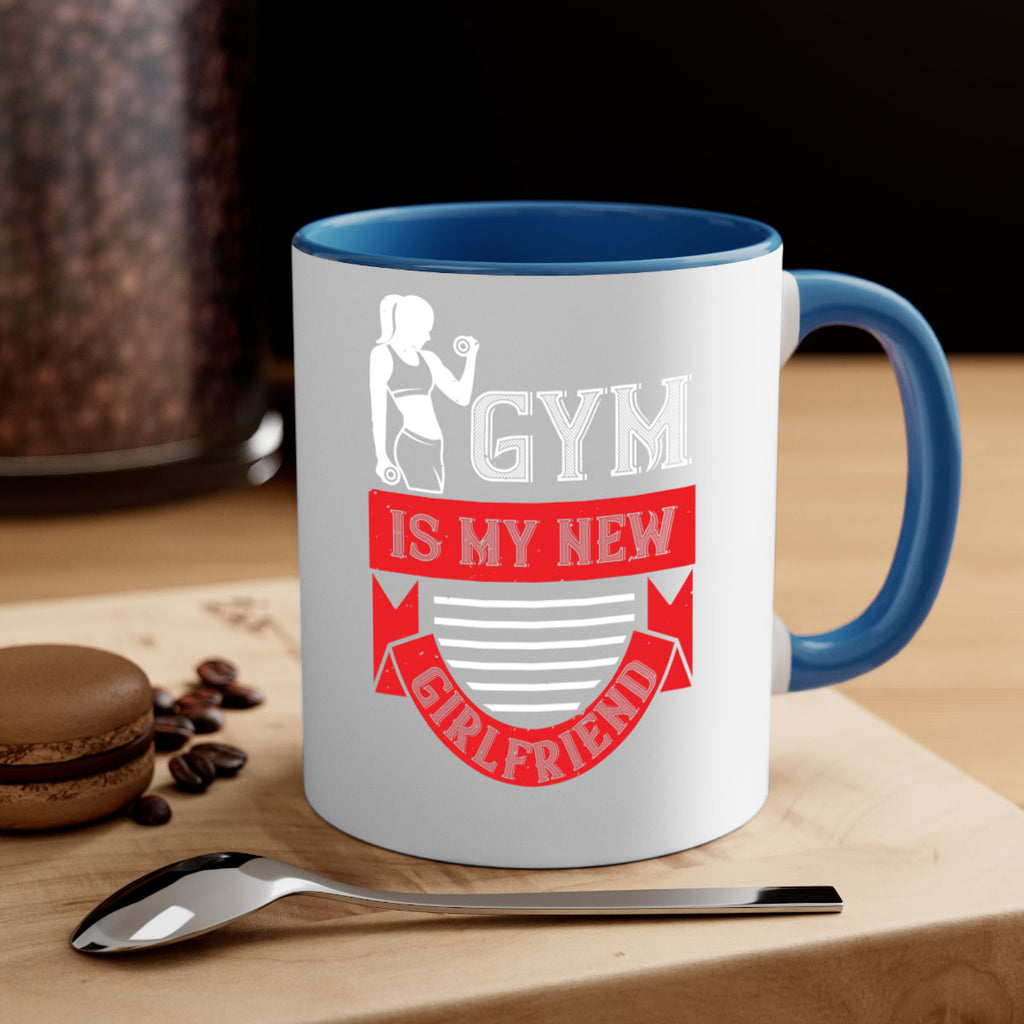 gym is my new girlfriend 97#- gym-Mug / Coffee Cup