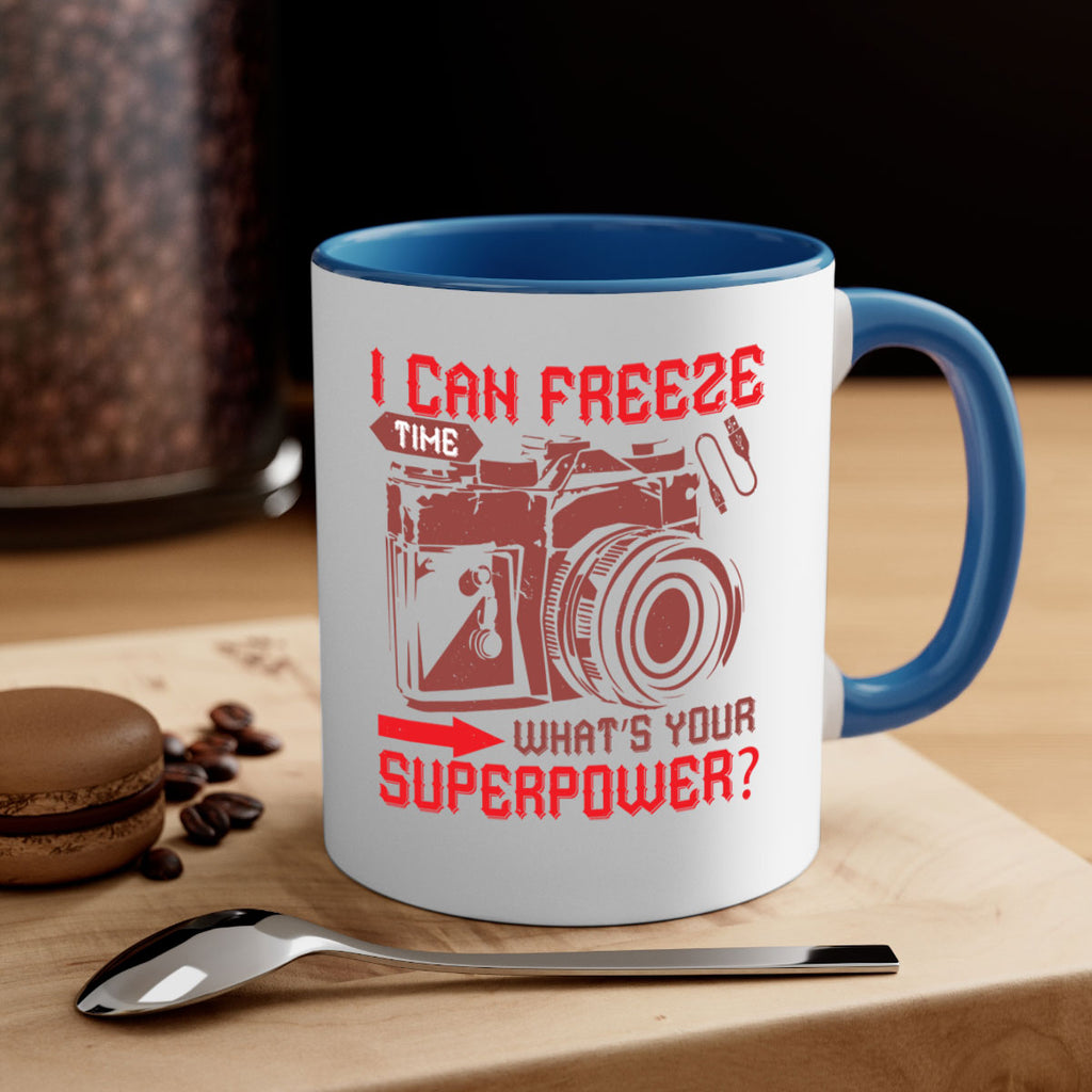 i can freeze time whats your 42#- photography-Mug / Coffee Cup