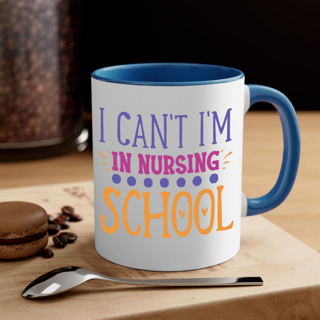 i cant im in nursing school Style 381#- nurse-Mug / Coffee Cup