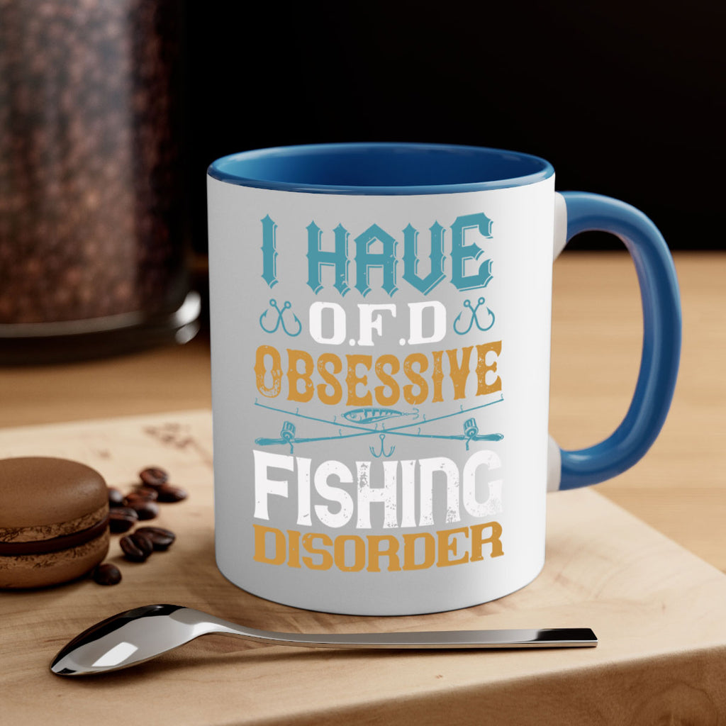 i have ofd obsessive fishing disorder 110#- fishing-Mug / Coffee Cup