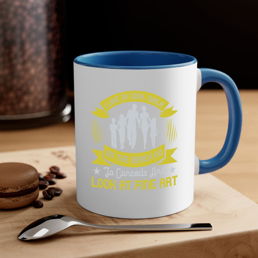 i like to cook walk on the beach go to concerts and look at fine art 69#- walking-Mug / Coffee Cup