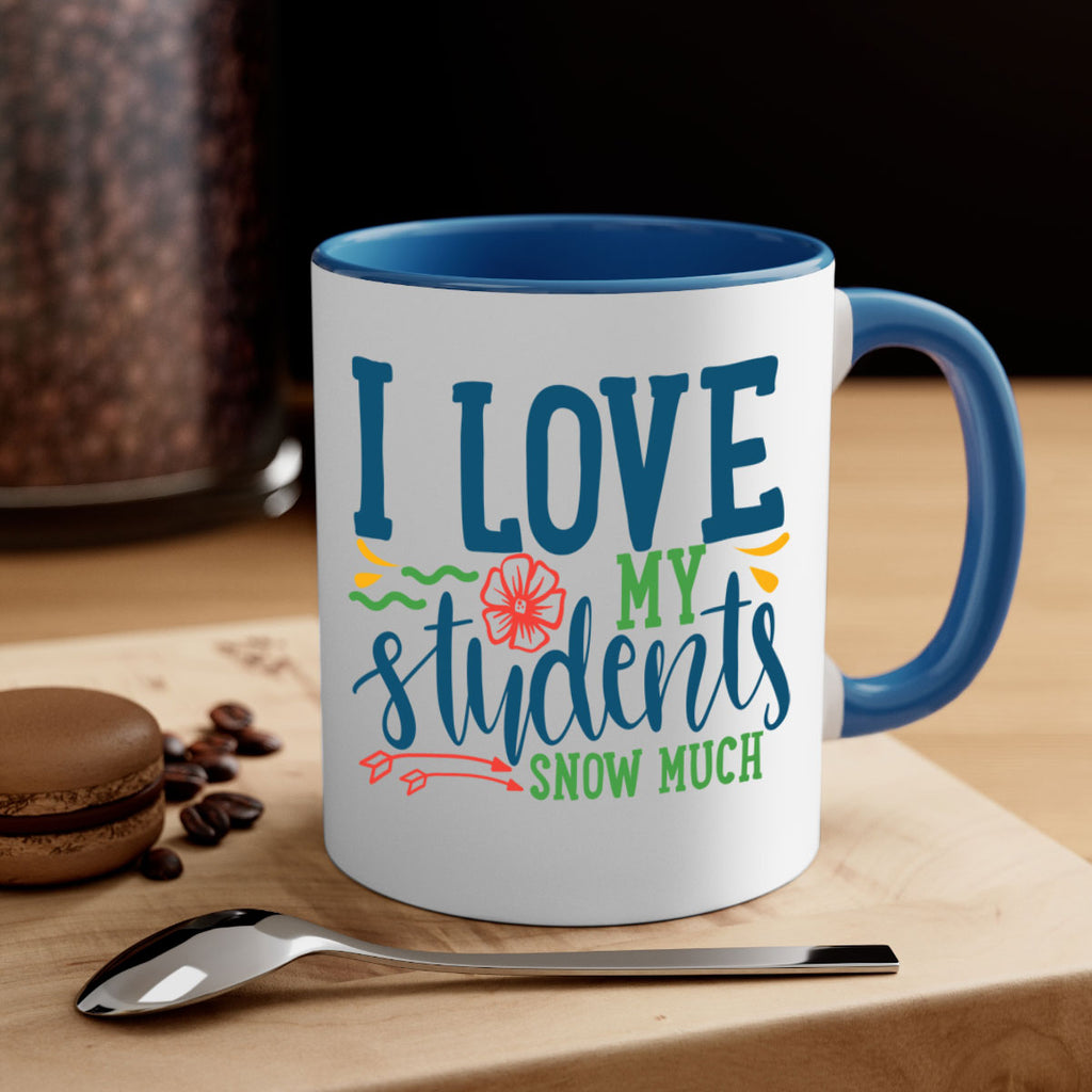 i love my students snow much Style 176#- teacher-Mug / Coffee Cup