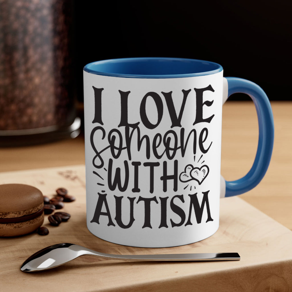 i love someone with autism Style 22#- autism-Mug / Coffee Cup