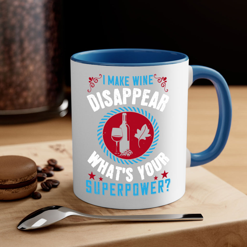 i make wine disappear what’s your superpower 195#- wine-Mug / Coffee Cup