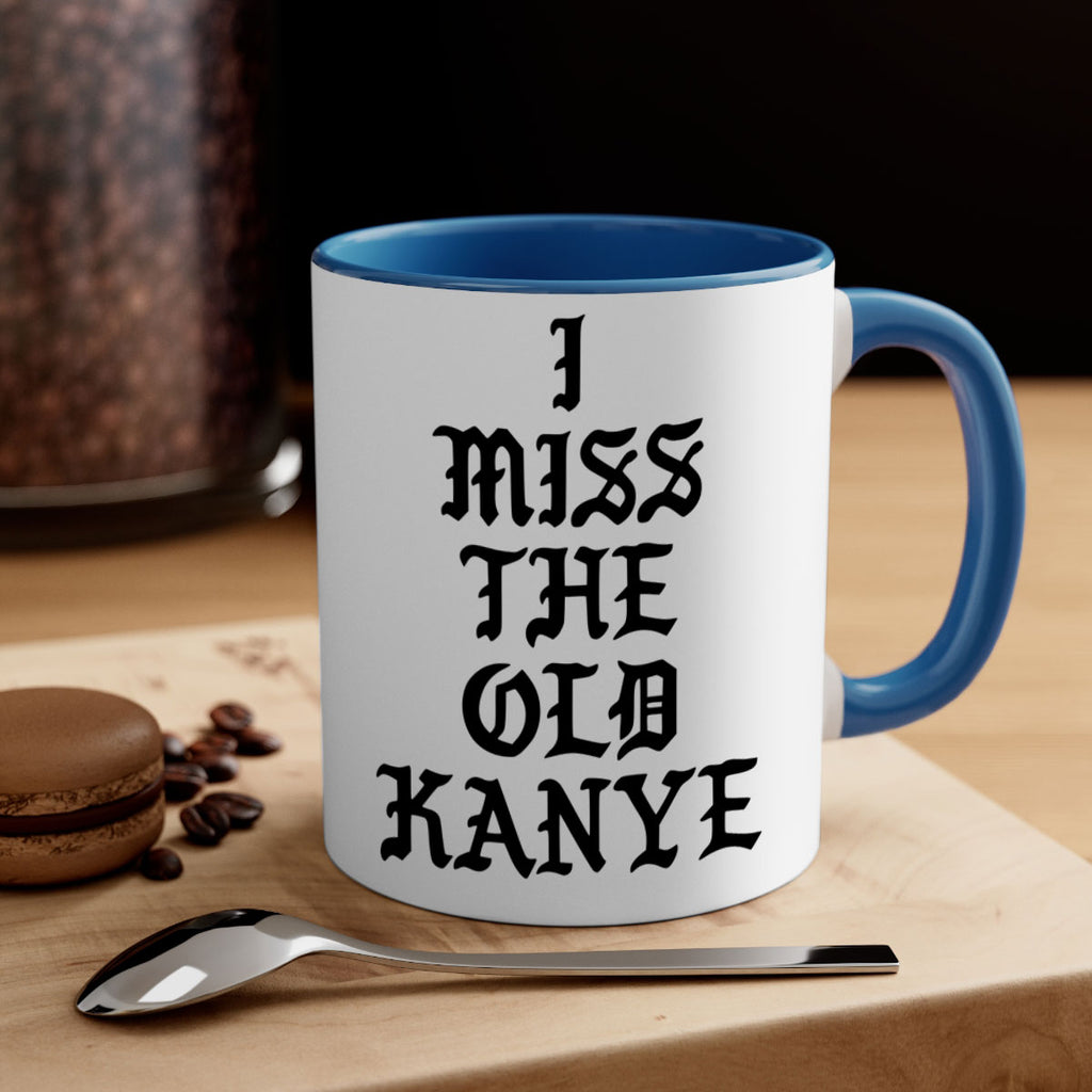 i miss the old kanye pablo 114#- black words - phrases-Mug / Coffee Cup