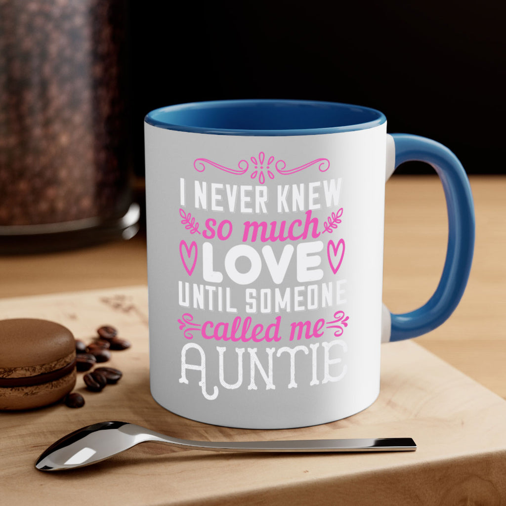 i never knew so much love until someone called me auntie Style 48#- aunt-Mug / Coffee Cup