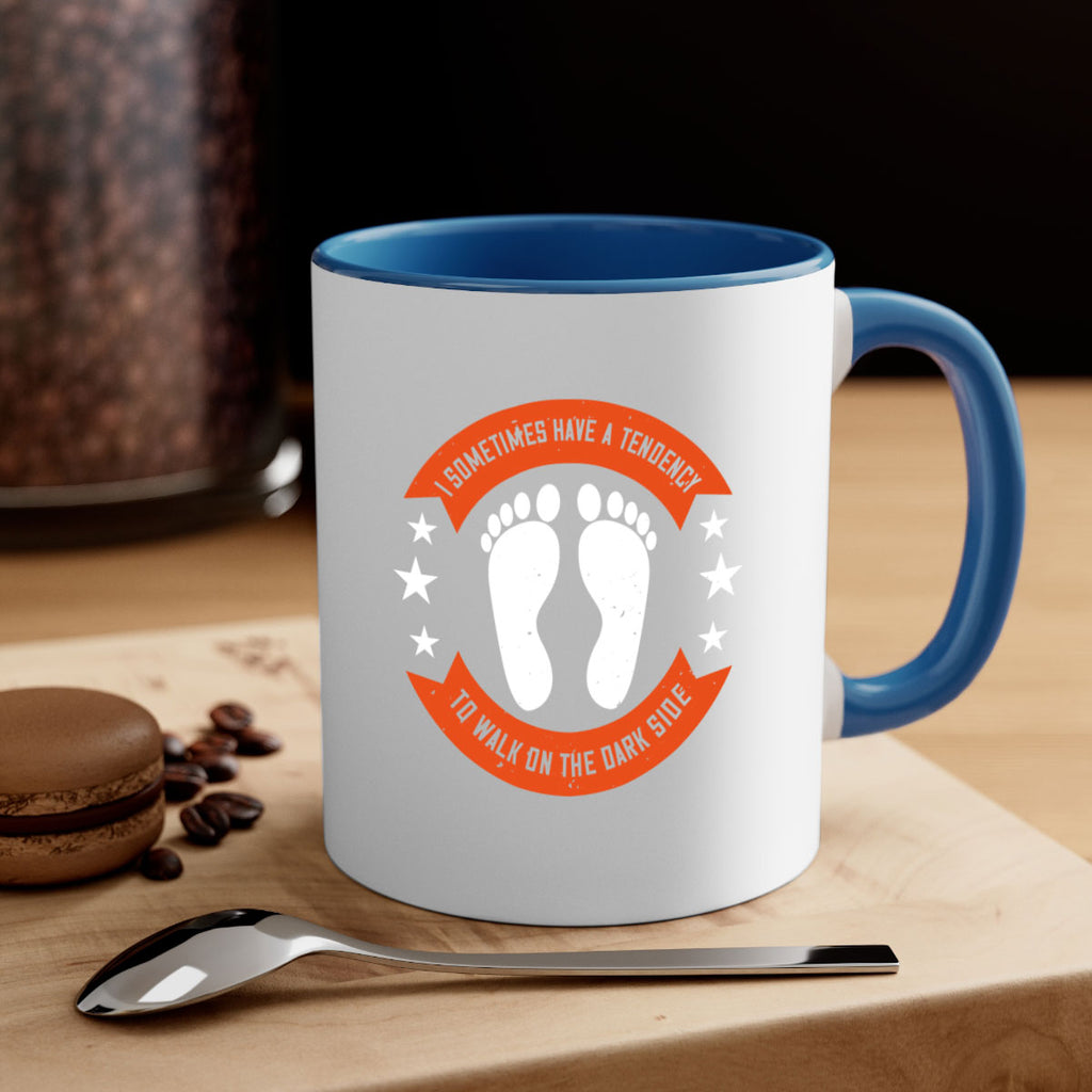 i sometimes have a tendency to walk on the dark side 63#- walking-Mug / Coffee Cup