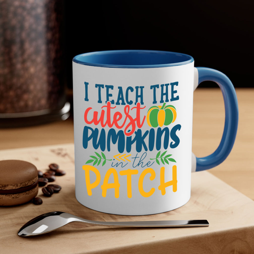 i teach the cutest pumpkins in the patch Style 175#- teacher-Mug / Coffee Cup
