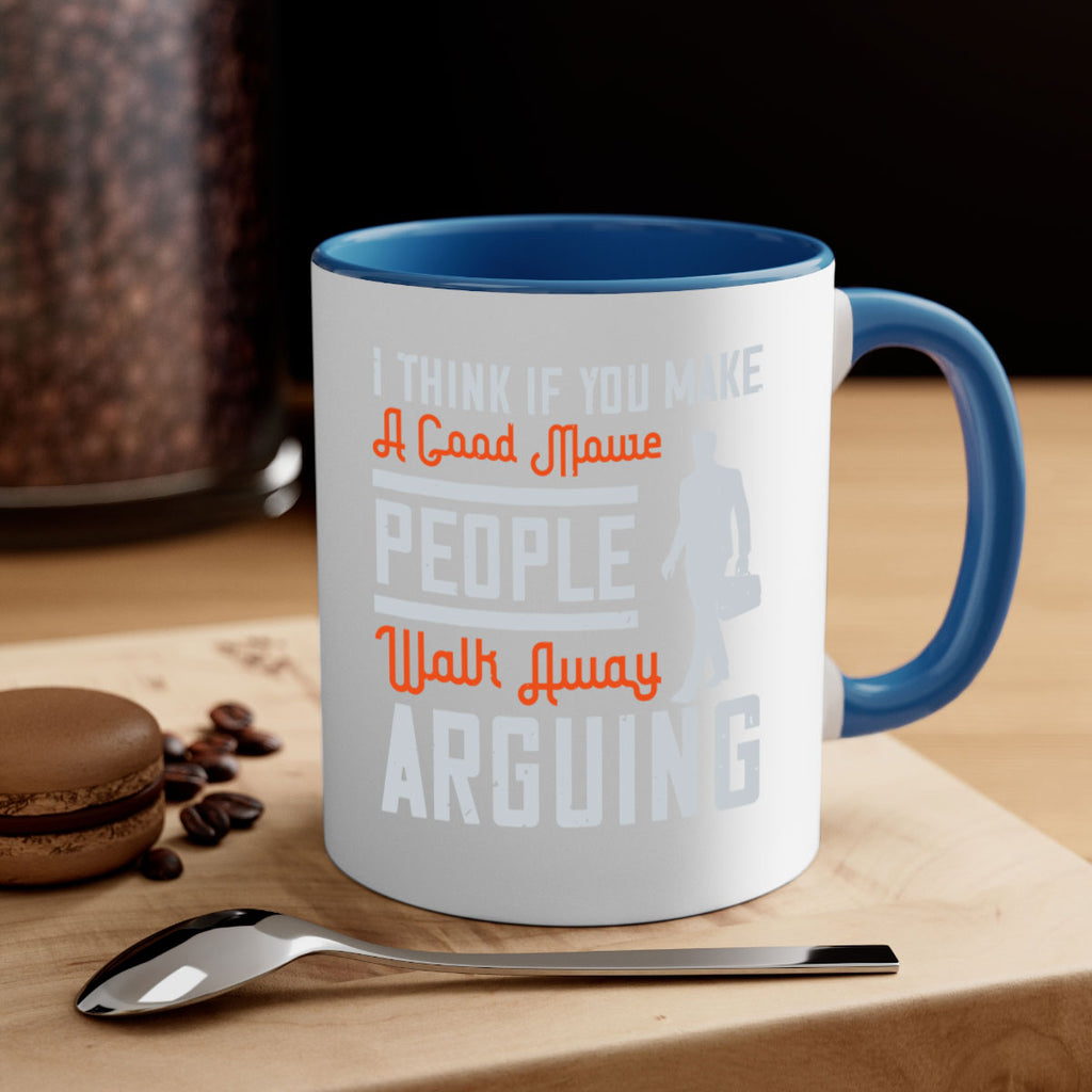 i think if you make a good movie people walk away arguing 61#- walking-Mug / Coffee Cup