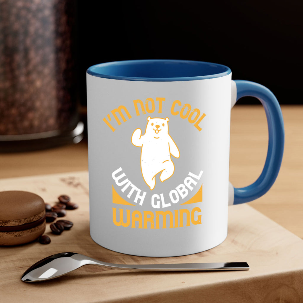 i’m not cool with global warming 18#- bear-Mug / Coffee Cup