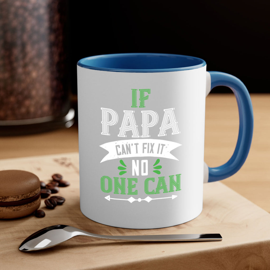 if papa cant fix it 31#- grandpa-Mug / Coffee Cup