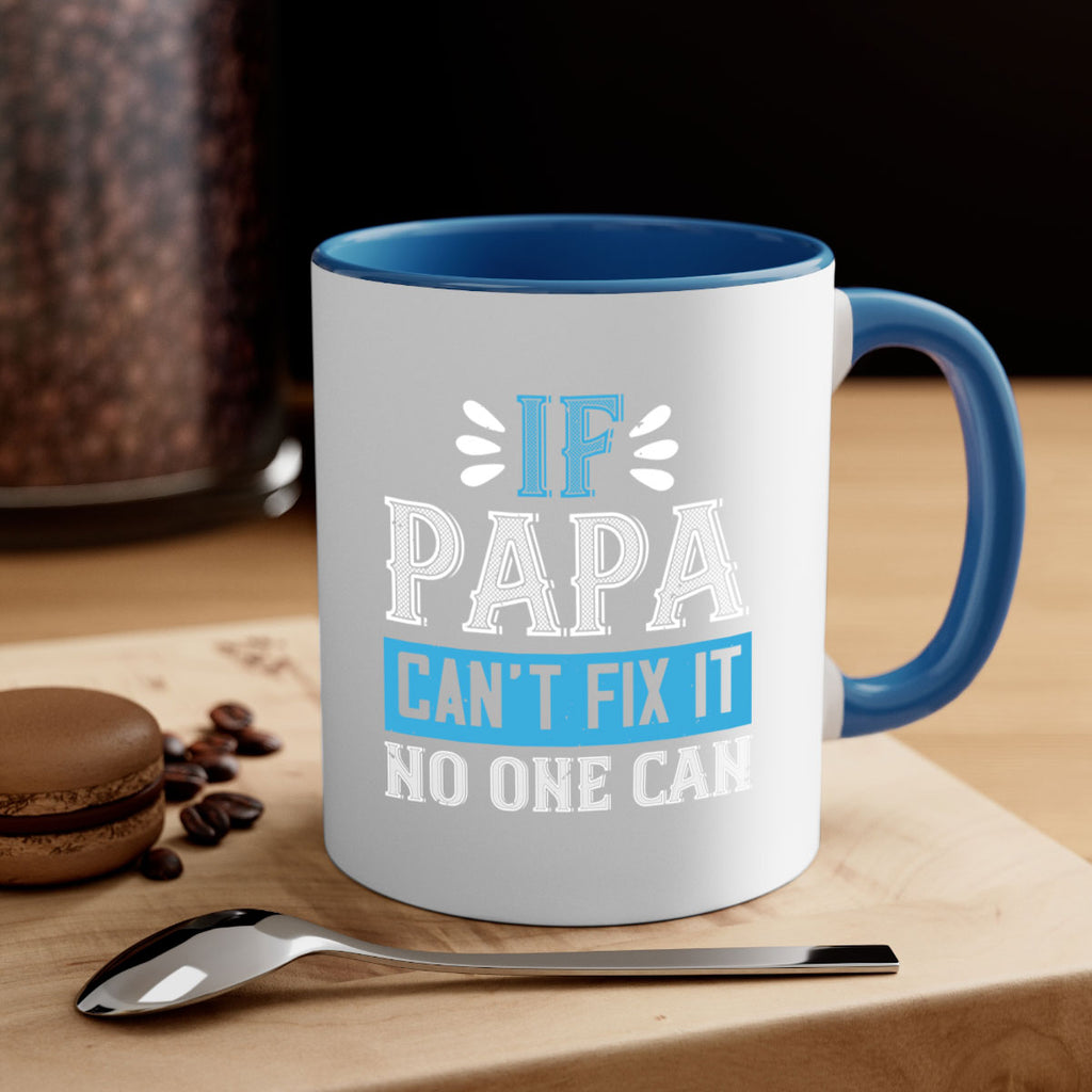 if papa cant fix it no one can 32#- grandpa-Mug / Coffee Cup