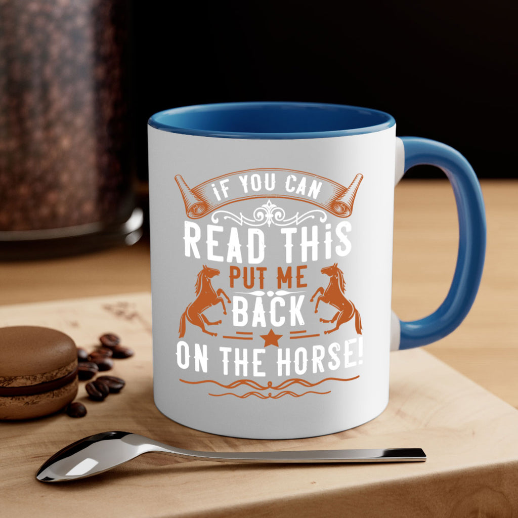 if you can read this put me back on the horse Style 37#- horse-Mug / Coffee Cup