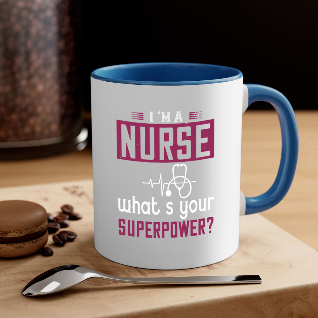 im anurse whats your superpower Style 302#- nurse-Mug / Coffee Cup