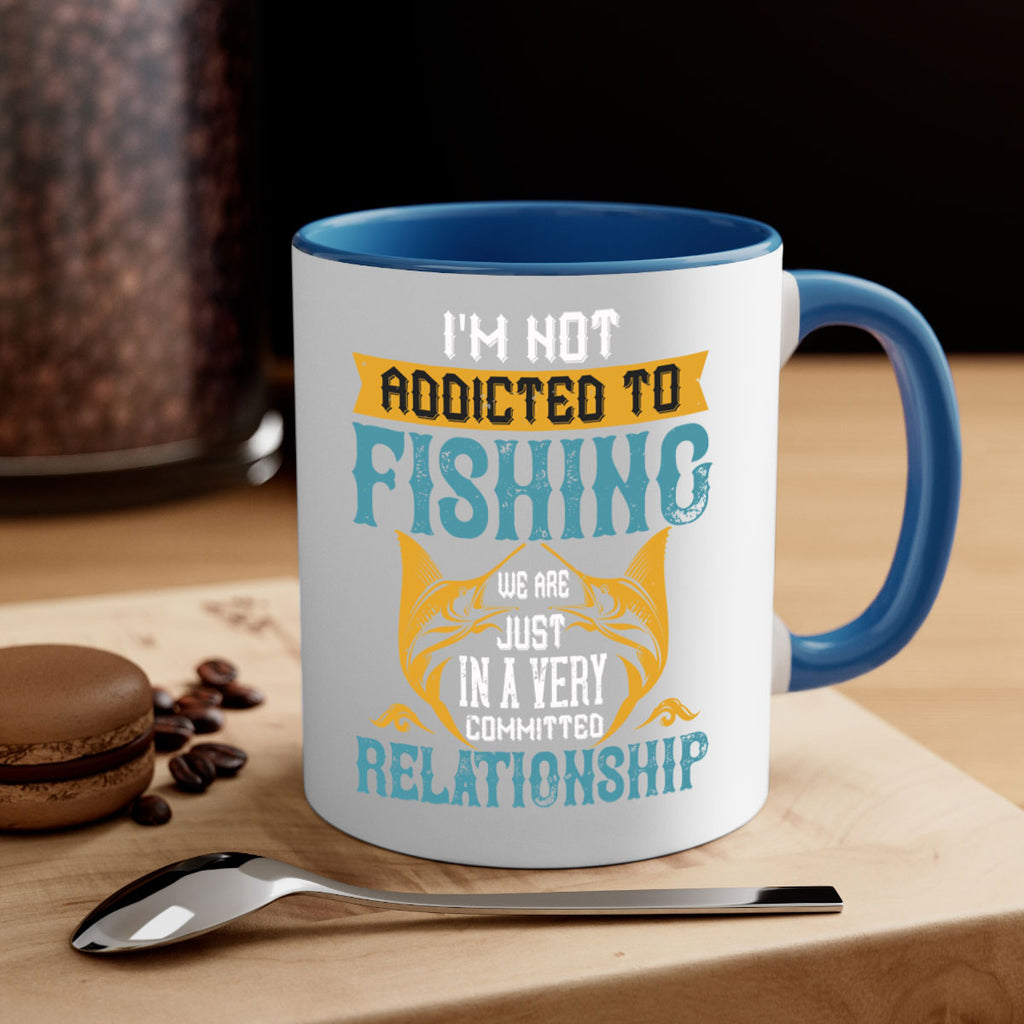im not addicted to fishing just we are 91#- fishing-Mug / Coffee Cup