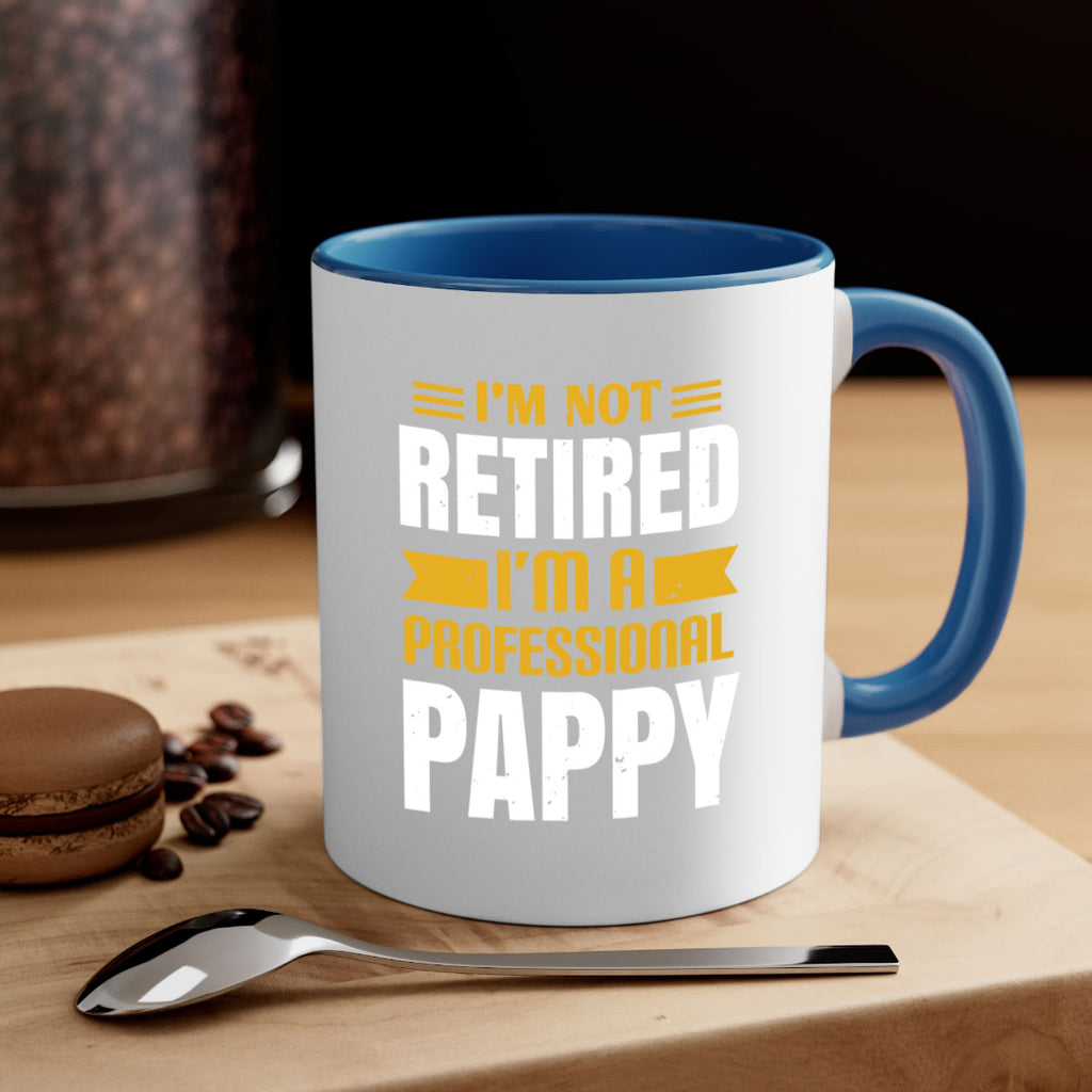 im not retired im a professional pappy 35#- grandpa-Mug / Coffee Cup