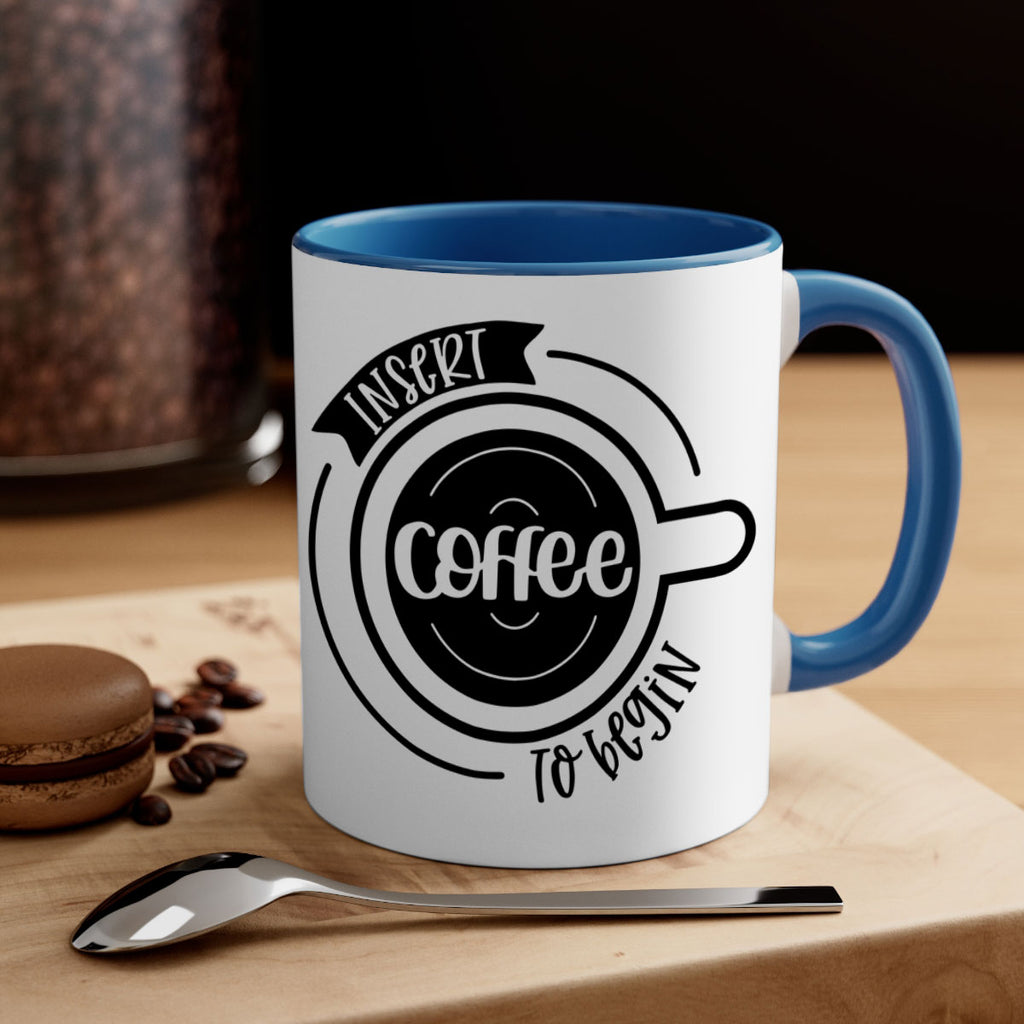 insert coffee to begin 92#- coffee-Mug / Coffee Cup