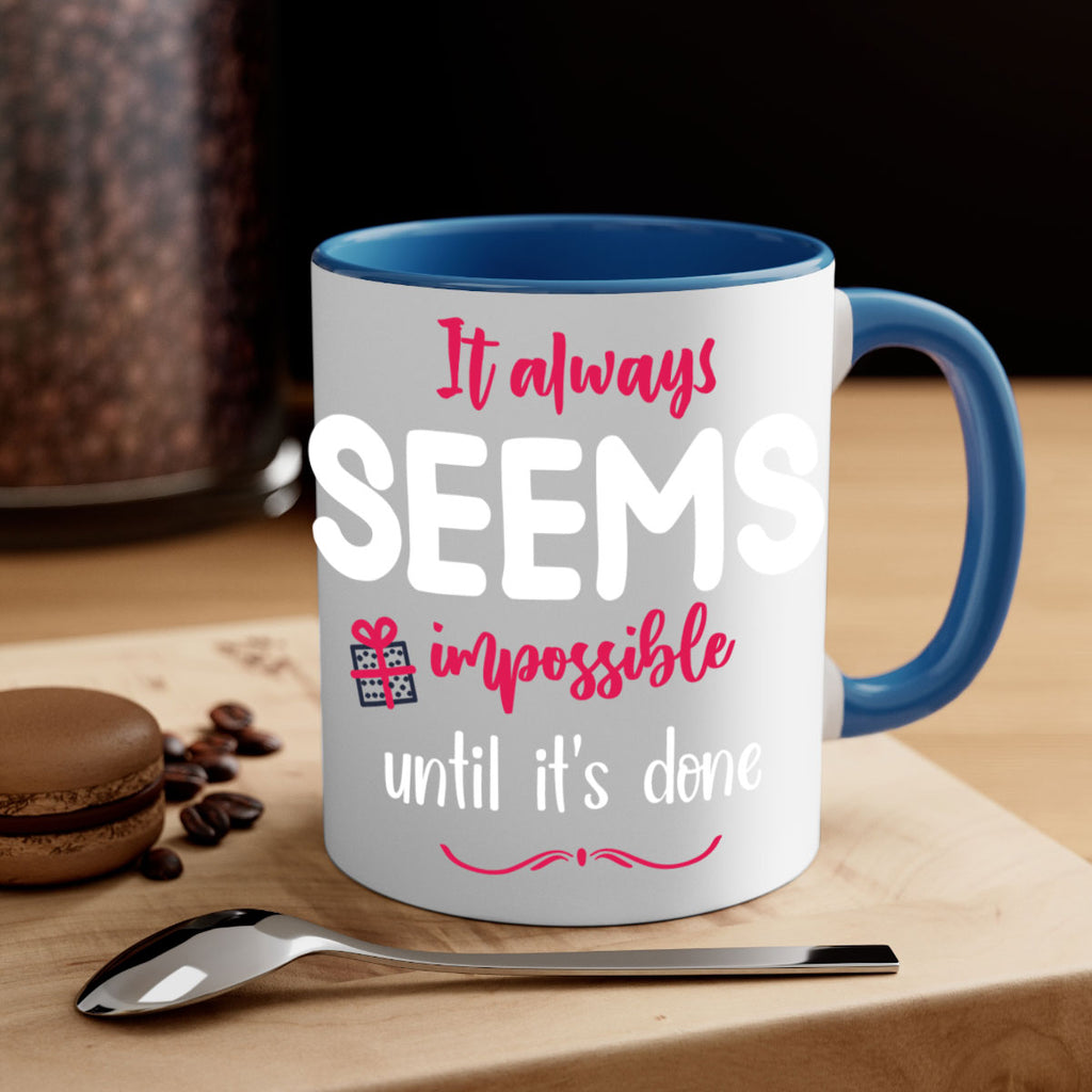 it always seems impossible until it's done style 364#- christmas-Mug / Coffee Cup