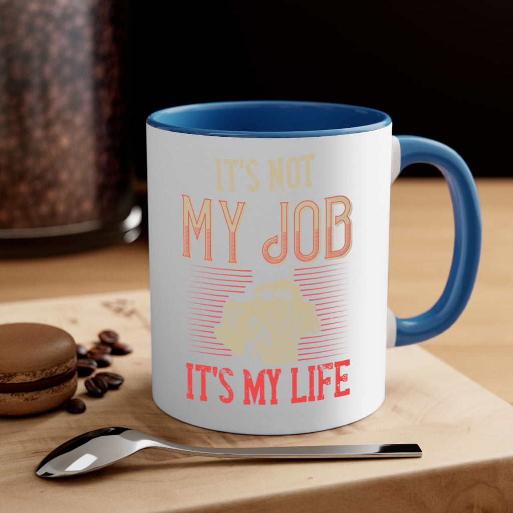 its not my job its my life Style 37#- truck driver-Mug / Coffee Cup