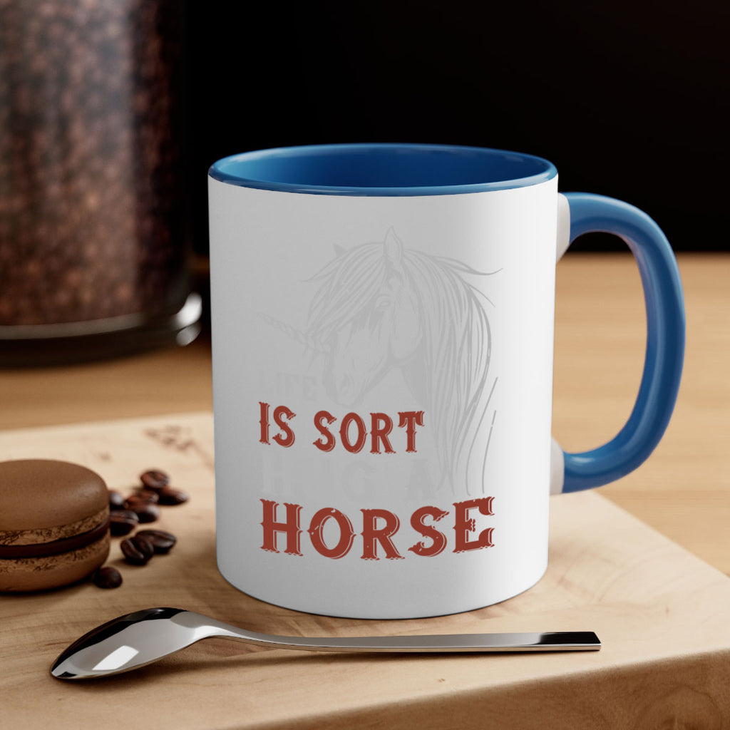 life is sort hug a horse Style 28#- horse-Mug / Coffee Cup