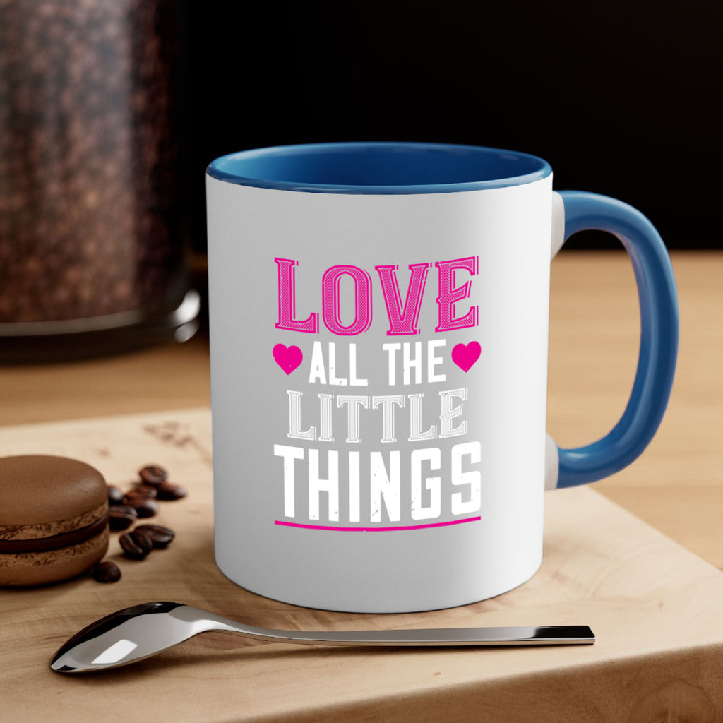 love all the little thing 46#- valentines day-Mug / Coffee Cup