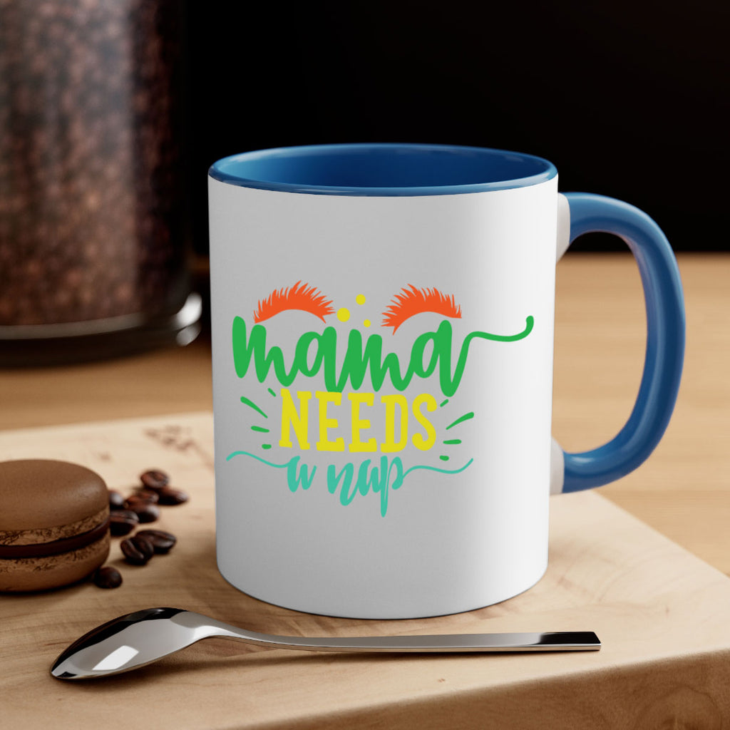 mama needs a nap 382#- mom-Mug / Coffee Cup
