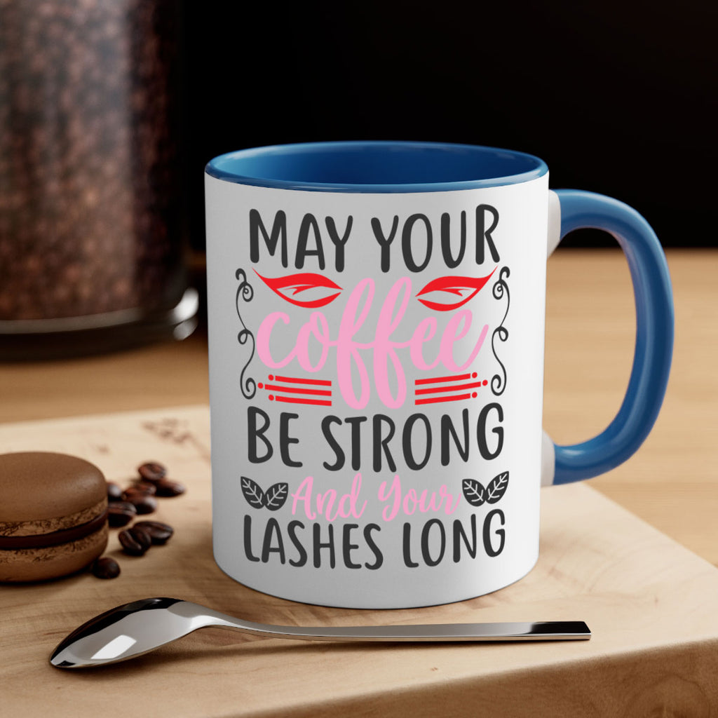 may your coffee be strong and your lashes long Style 151#- makeup-Mug / Coffee Cup