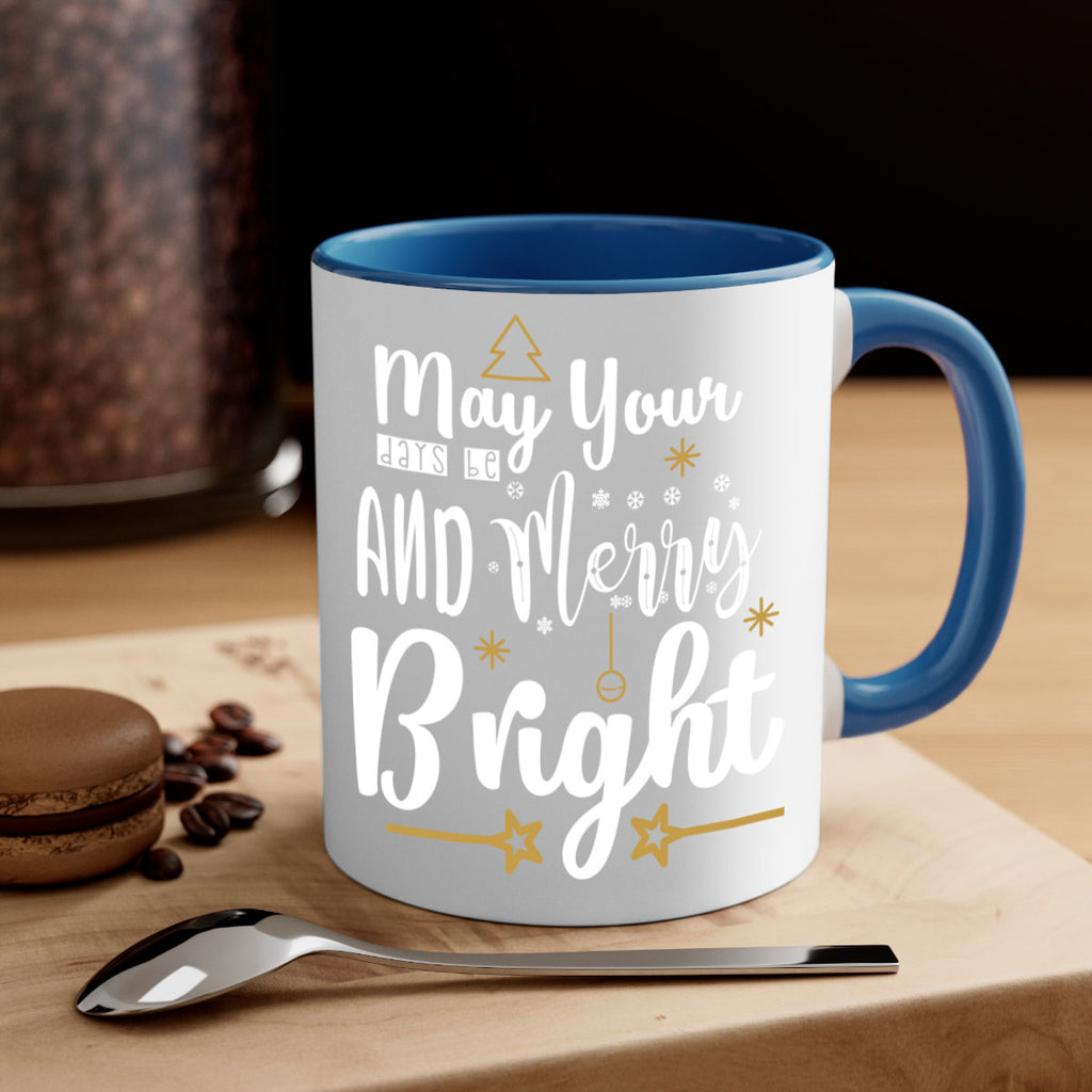 may your days be merry and bright style 462#- christmas-Mug / Coffee Cup
