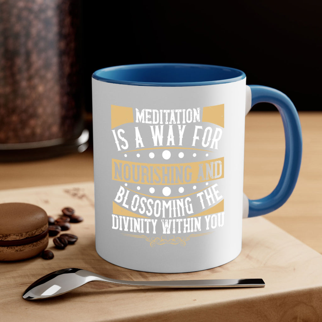 meditation is a way for nourishing and blossoming the divinity within you 72#- yoga-Mug / Coffee Cup