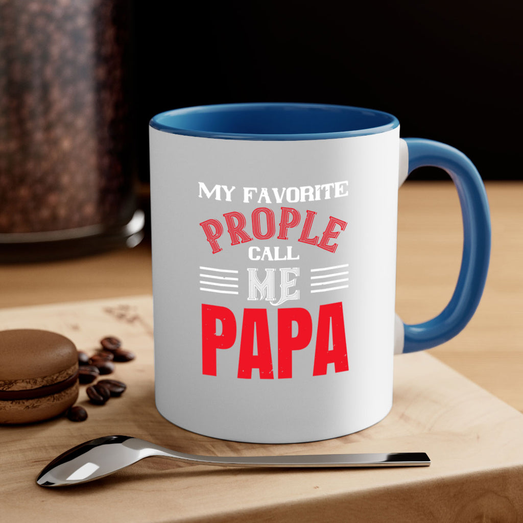 my favorite prople call me papa 27#- grandpa-Mug / Coffee Cup