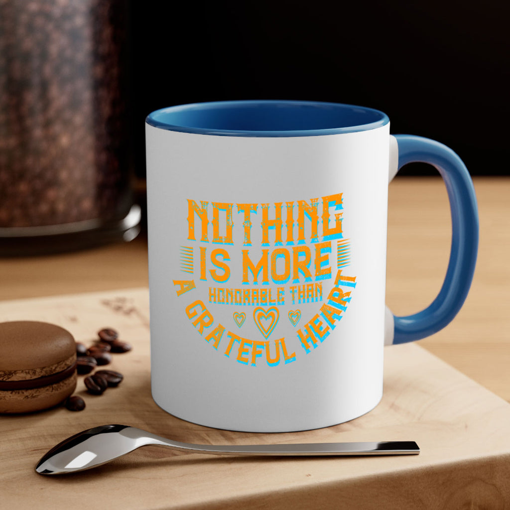 nothing is more honorable than a grateful heart 21#- thanksgiving-Mug / Coffee Cup