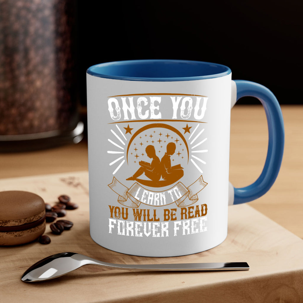 once you learn to read you will be forever free 56#- Reading - Books-Mug / Coffee Cup