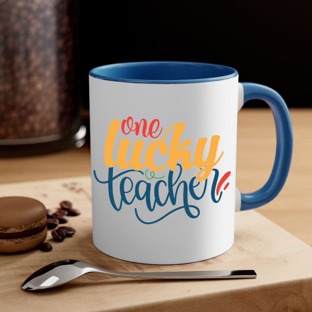 one lucky teacher Style 164#- teacher-Mug / Coffee Cup