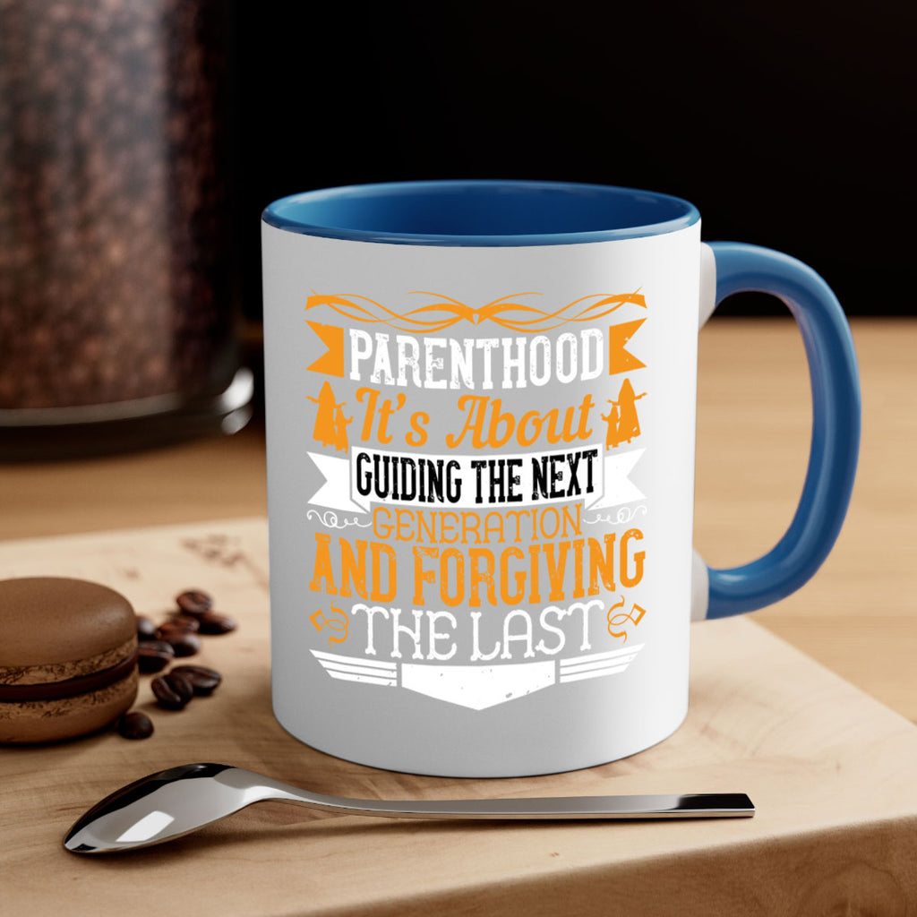 parenthood…it’s about guiding the next generation and forgiving the last 30#- parents day-Mug / Coffee Cup