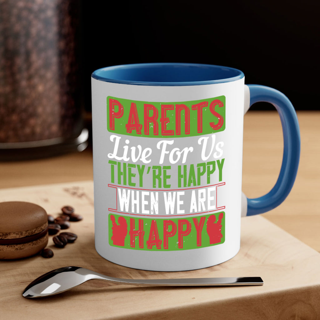 parents live for us they’re happy when we are happy 25#- parents day-Mug / Coffee Cup