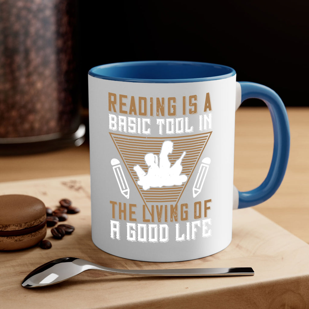 reading is a basic tool in the living of a good life 18#- Reading - Books-Mug / Coffee Cup
