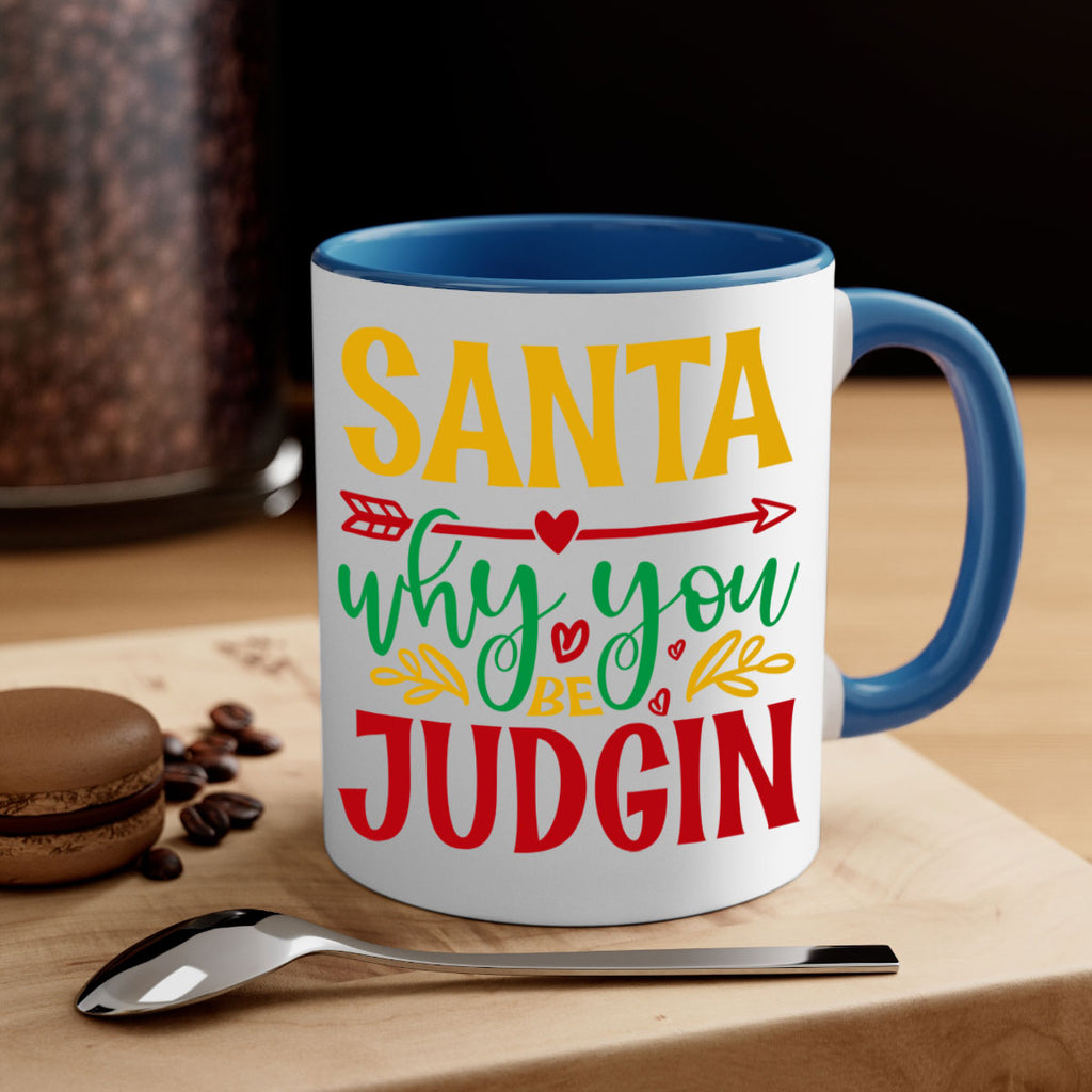 santa why you be judging style 611#- christmas-Mug / Coffee Cup