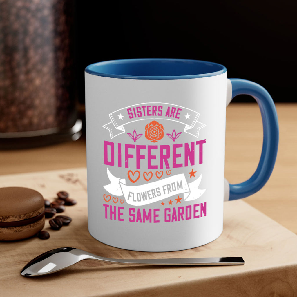 sisters are different flowers from the same garde 13#- sister-Mug / Coffee Cup