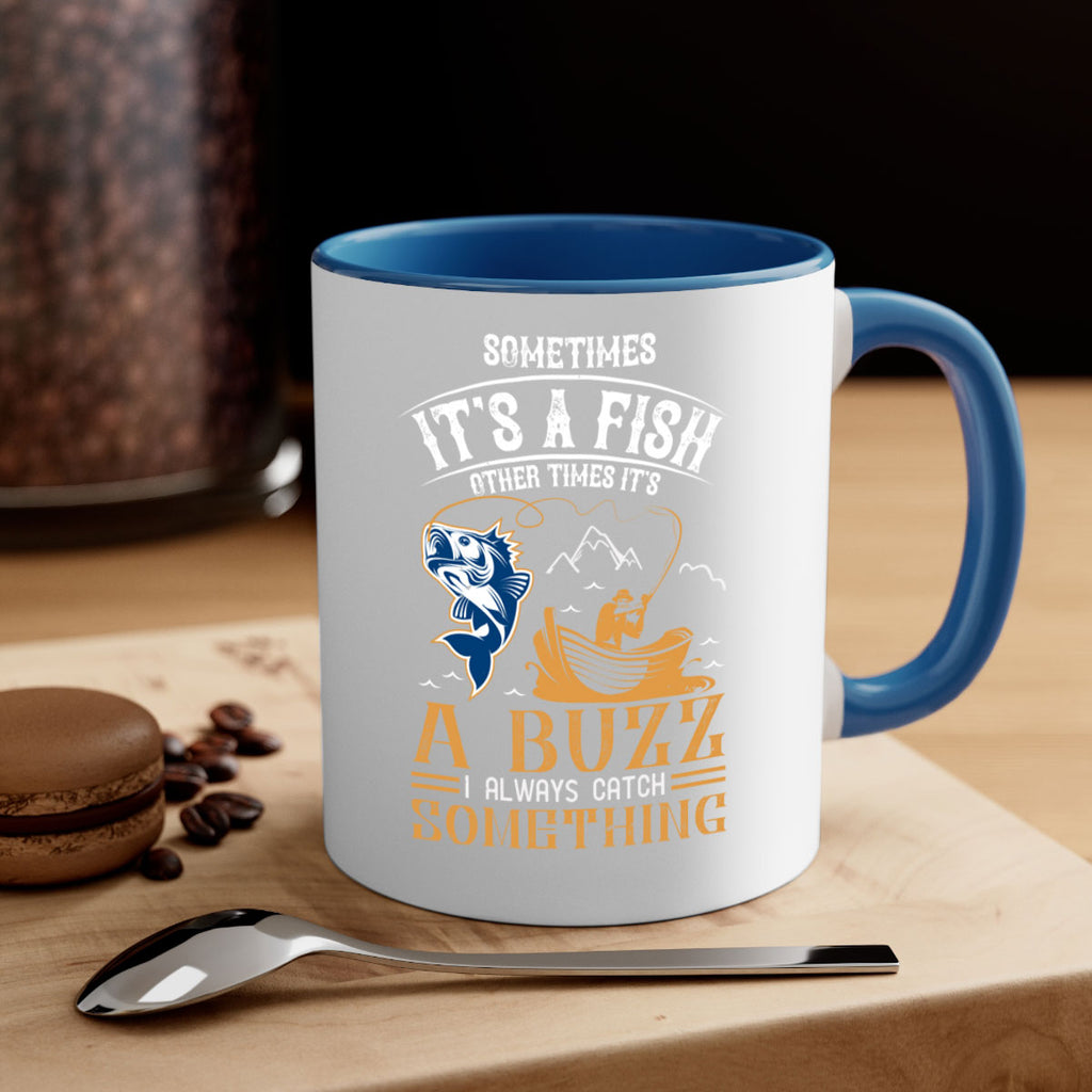 sometimes its a fish other times 282#- fishing-Mug / Coffee Cup