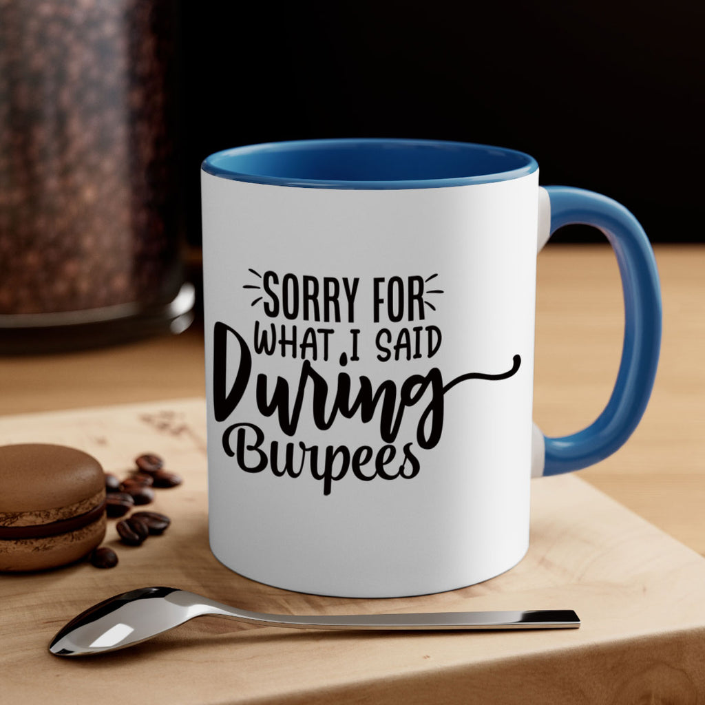 sorry for what i said during burpees 15#- gym-Mug / Coffee Cup