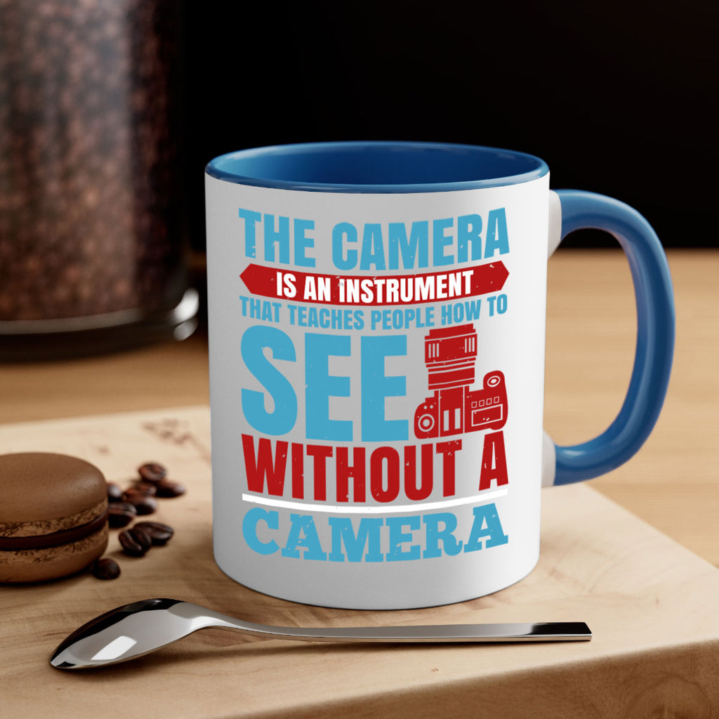 the camera is an instrument 13#- photography-Mug / Coffee Cup