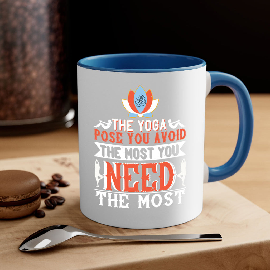 the yoga pose you avoid the most you need the most 48#- yoga-Mug / Coffee Cup