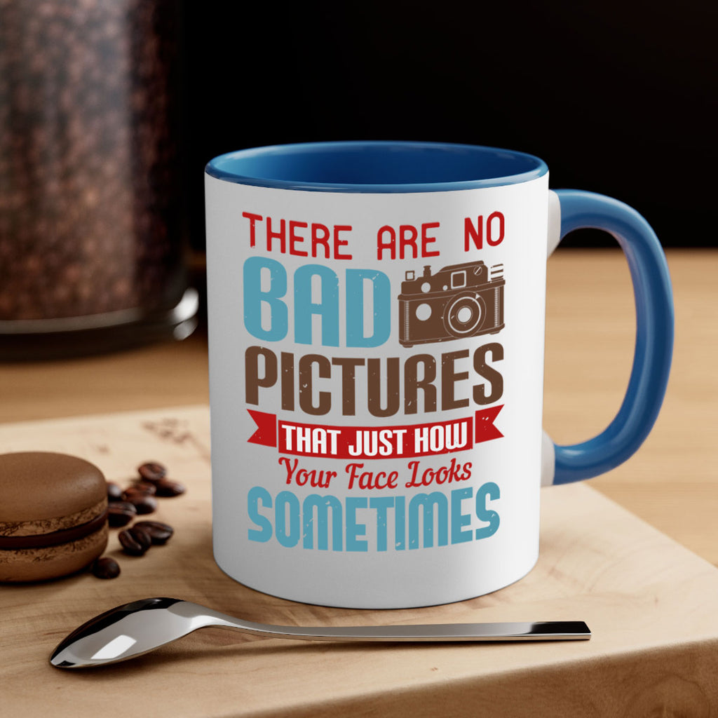 there are no bad pictures that just how 10#- photography-Mug / Coffee Cup