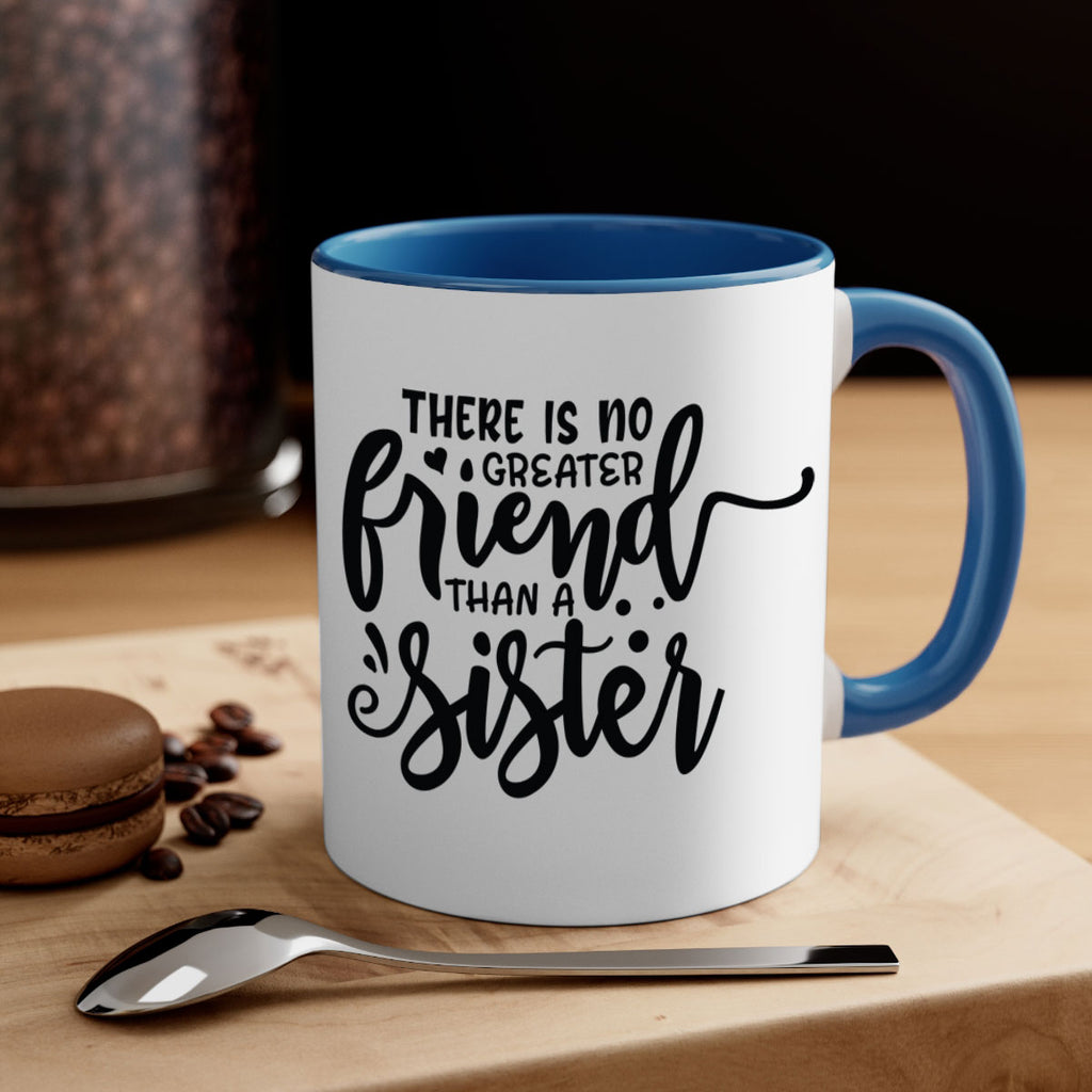 there is no greater friend than a sister 54#- sister-Mug / Coffee Cup