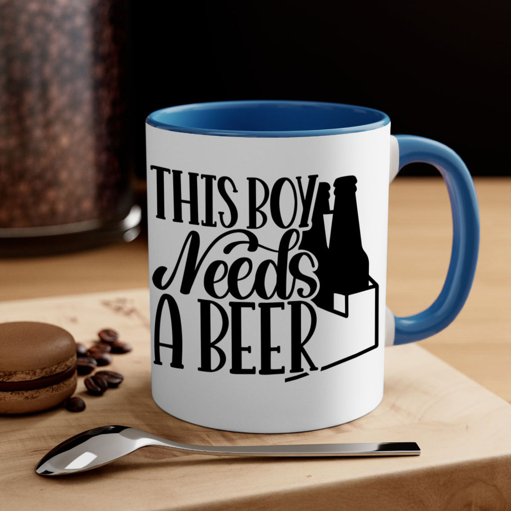 this boy needs a beer 18#- beer-Mug / Coffee Cup