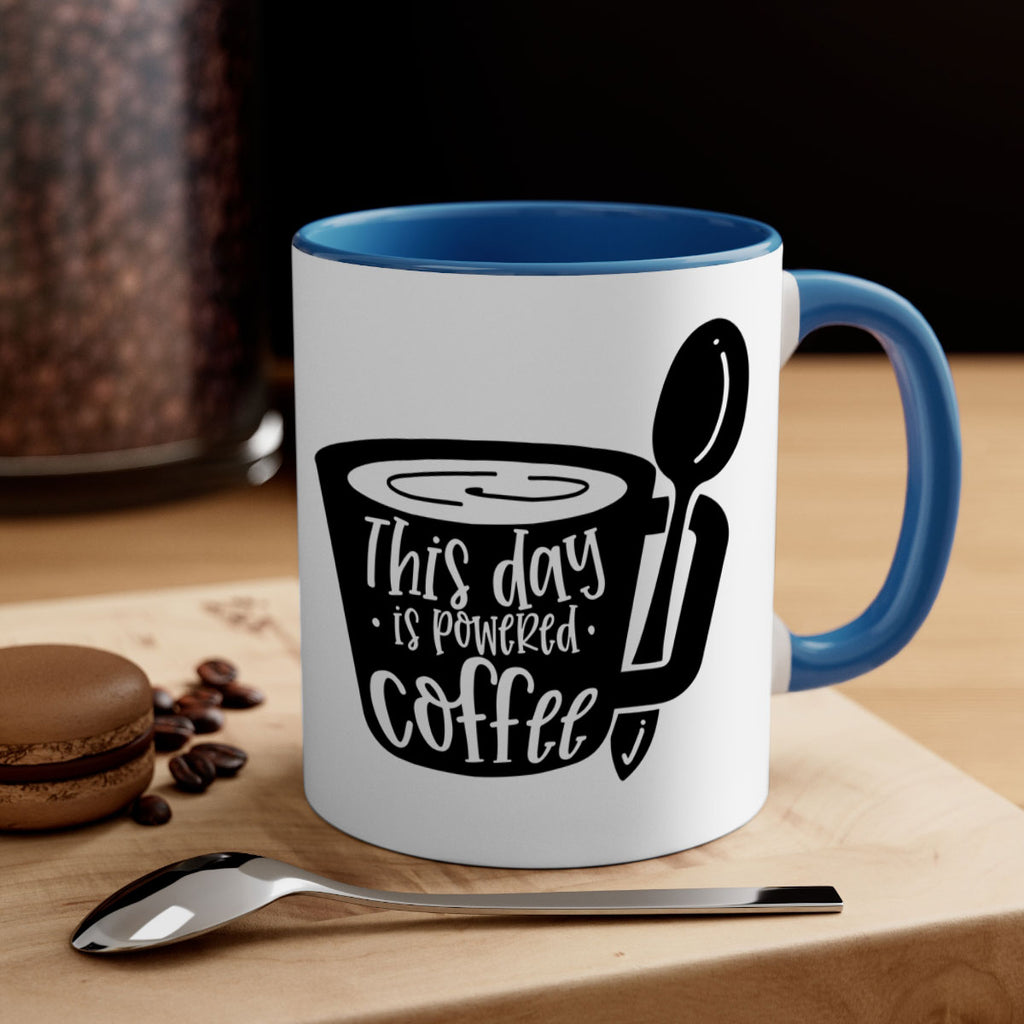 this day is powered coffee 17#- coffee-Mug / Coffee Cup