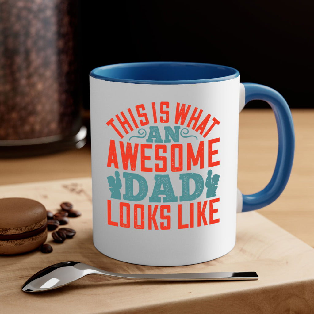 this is what an awesome dad looks like 160#- fathers day-Mug / Coffee Cup