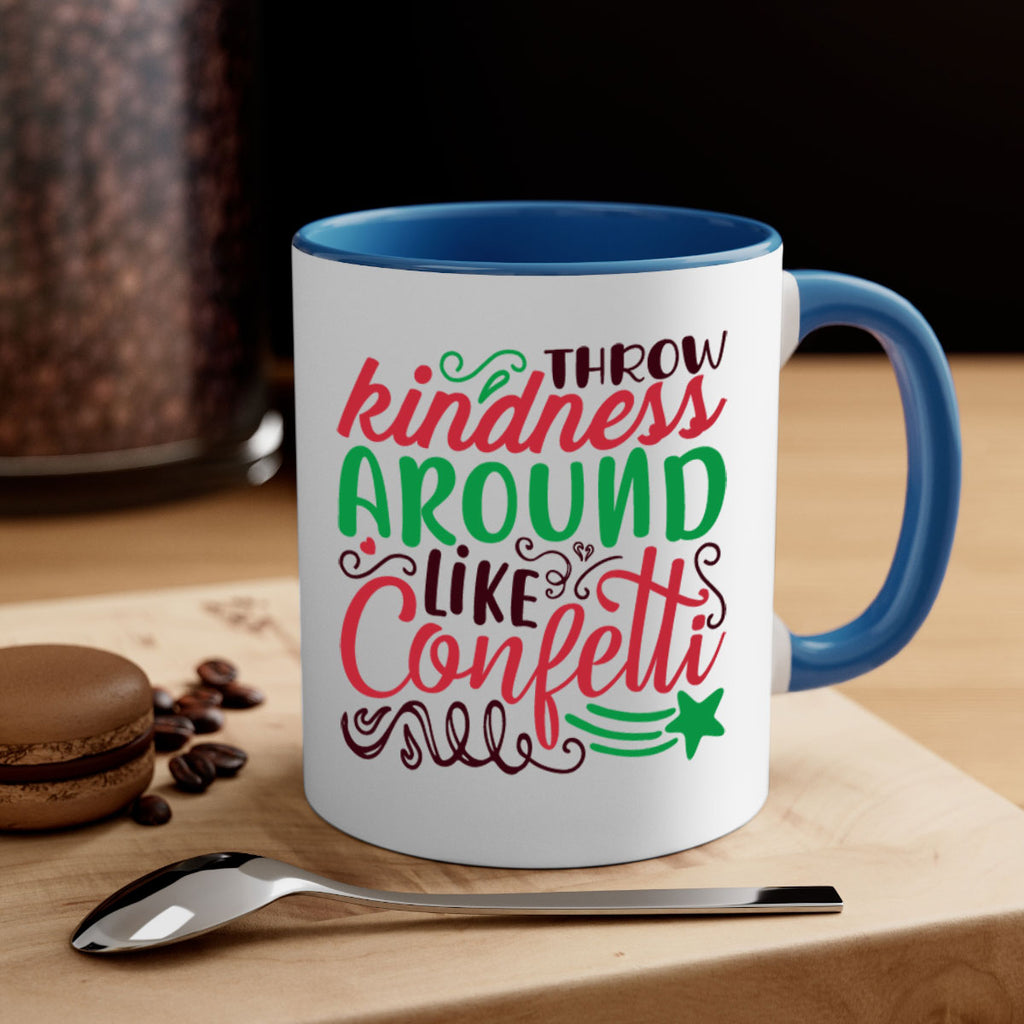 throw kindness around likeconfetti 6#- christmas-Mug / Coffee Cup
