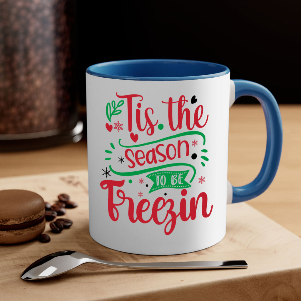 tis the season to be freezin style 1215#- christmas-Mug / Coffee Cup