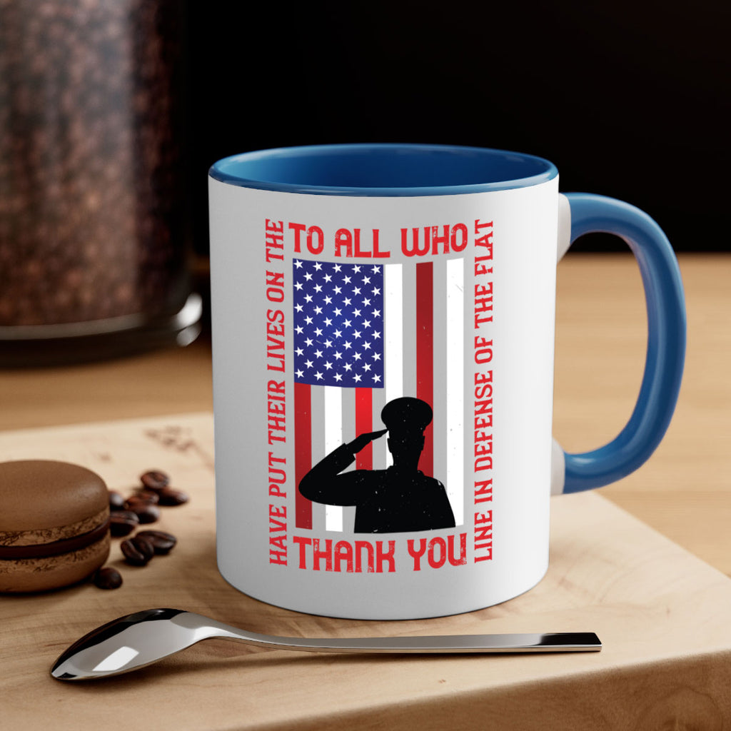 to all who have put their lives on the line in defense of the flat thank you 16#- veterns day-Mug / Coffee Cup